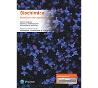 Biochimica – Molecole e metabolismo – Ediz. mylab – Con eText, aggiornamento online