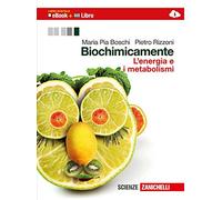 Biochimicamente. L'energia e i metabolismi. Per le Scuole superiori. Con e-book. Con espansione online