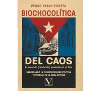 Biochocolítica del Caos. La creación (condición) pusmoderna en Yoss: Saboreando la pusmodernidad viscosa y visceral en la obra de Yoss: 1
