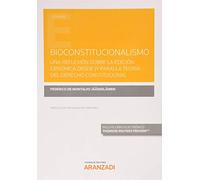 Bioconstitucionalismo (Papel + e-book): Una reflexión sobre la edición genómica desde (y para) la teoría del derecho constitucional