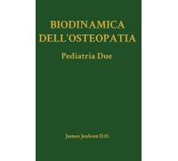 Biodinamica dell'Osteopatia Pediatria Due: 11