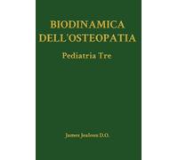 Biodinamica dell'Osteopatia Pediatria Tre: 12