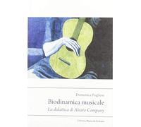 Biodinamica musicale. La didattica di Alvaro Company
