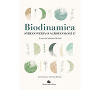 Biodinamica. Stregoneria o agroecologia?