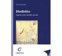 Biodiritto. Oggetto, fonti, modelli, metodo