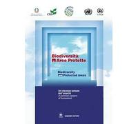 Biodiversità e aree protette-Biodiversity and protected areas. Ediz. bilingue. Con CD-ROM