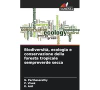 Biodiversità, ecologia e conservazione della foresta tropicale sempreverde secca