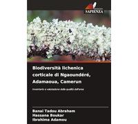 Biodiversità lichenica corticale di Ngaoundéré, Adamaoua, Camerun: Inventario e valutazione della qualità dell'area