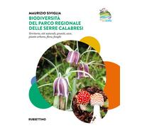 Biodiversità nel Parco Regionale delle Serre Calabresi. Territorio, siti naturali, graniti, cave, piante arboree, flora, funghi