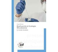 Biodiversité et Ecologie Microbienne: Le monde microbien