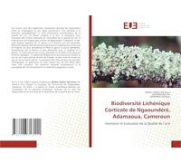 Biodiversité Lichénique Corticole de Ngaoundéré, Adamaoua, Cameroun: Inventaire et Evaluation de la Qualité de l'aire