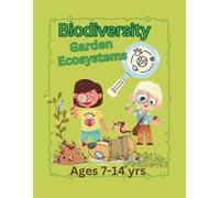Biodiversity a Closer Look garden critters ecosystem: an introduction garden life ecosystem l