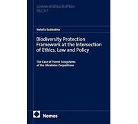 Biodiversity Protection Framework at the Intersection of Ethics, Law and Policy: The Case of Forest Ecosystems of the Ukrainian Carpathians: 1050