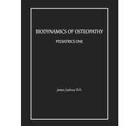 Biodynamics of Osteopathy Pediatrics One