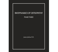 Biodynamics of Osteopathy Phase Three