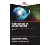 BIOÉCOLOGIE ET AGROÉCOLOGIE: Texte complémentaire pour les étudiants en sciences agricoles