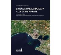 Bioeconomia applicata alle zone marine. Il modello AMEAP (aree marine ecologicamente attrezzate per la pesca)
