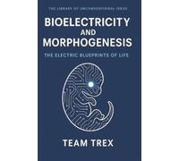 Bioelectricity and Morphogenesis: The Electric Blueprints of Life