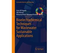 Bioelectrochemical Techniques for Wastewater Sustainable Applications