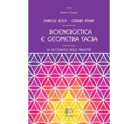 LIBRO BIOENERGETICA E GEOMETRIA SACRA - GERARD ATHIAS, ISABELLE BOOS