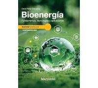Bioenergía. Fundamentos, tecnologías y aplicaciones