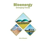 Bioenergy: Emerging Trends (Copertina rigida)