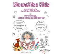 BIOENERISA KIDS: COLOREA TU ENERGIA, CREE EN TI Y BRILLA CADA DIA
