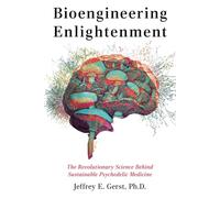 Bioengineering Enlightenment: The Revolutionary Science Behind Sustainable Psychedelic Medicine