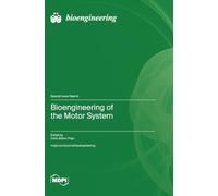 Bioengineering of the Motor System