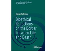 Bioethical Reflections on the Border between Life and Death
