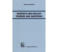Bioethics and Biolaw: theories and questions