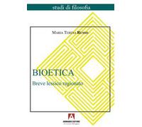 Bioetica. Breve lessico ragionato