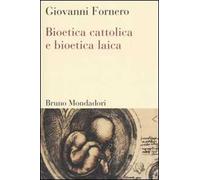 Bioetica cattolica e bioetica laica