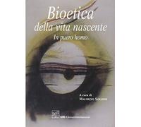 Bioetica della vita nascente. In Puero Homo