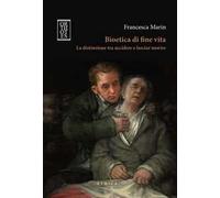 Bioetica di fine vita. La distinzione tra uccidere e lasciar morire