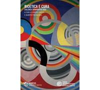 Bioetica e cura. L'alleanza terapeutica oggi