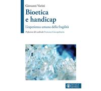 Bioetica e handicap. L'esperienza umana della fragilità