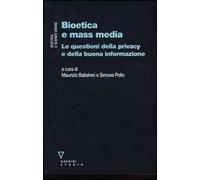 Bioetica e mass media. Le questioni della privacy e della buona informazione