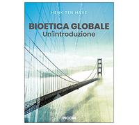 Bioetica globale. Un'introduzione