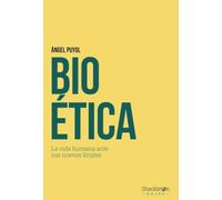 Bioética: La vida humana ante sus nuevos límites