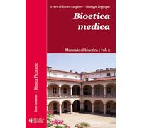 Bioetica medica. Manuale di bioetica (Vol. 2)