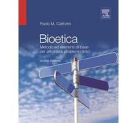 Bioetica. Metodo ed elementi di base per affrontare problemi clinici