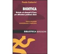 Bioetica. Metodo ed elementi di base per affrontare problemi clinici