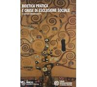 Bioetica, pratica e cause di esclusione sociale
