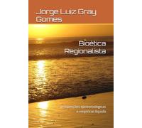 Bioética Regionalista: prospecções epistemológicas e empíricas líquida