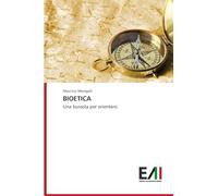 BIOETICA: Una bussola per orientarsi