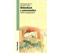 Biofeedback e psicosomatica. Teorie ed applicazioni