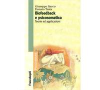 Biofeedback e psicosomatica. Teorie ed applicazioni