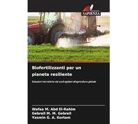 Biofertilizzanti per un pianeta resiliente: Soluzioni microbiche dai suoli egiziani all'agricoltura globale