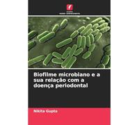Biofilme microbiano e a sua relação com a doença periodontal